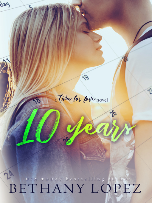 Title details for 10 Years by Bethany Lopez - Available